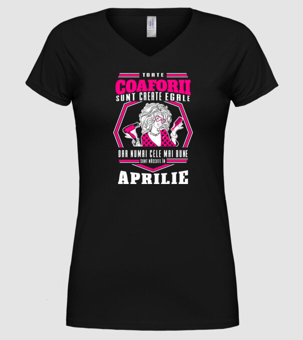 Toate coaforii sunt create egale dar numai cele mai bune sunt născuțe în aprilie model negru pe tricou