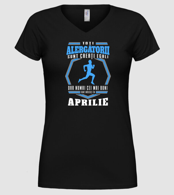 Toți alergătorii sunt creați egali, dar numai cei mai buni sunt născuți în aprilie model negru pe tricou