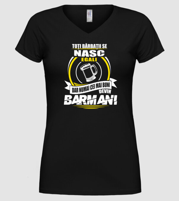 Toți bărbații se nasc egali barmani model negru pe tricou