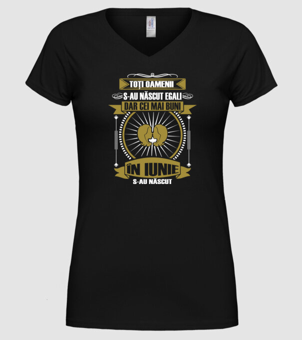 Toți oamenii s-au născut egali, dar cei mai buni s-au născut în iunie model negru pe tricou