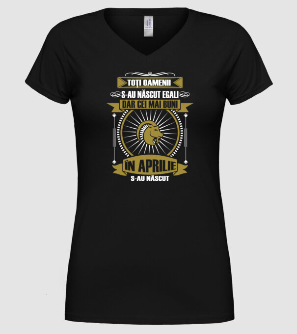 Toți oamenii s-au născut egali, dar cei mai buni s-au născut în aprilie model negru pe tricou