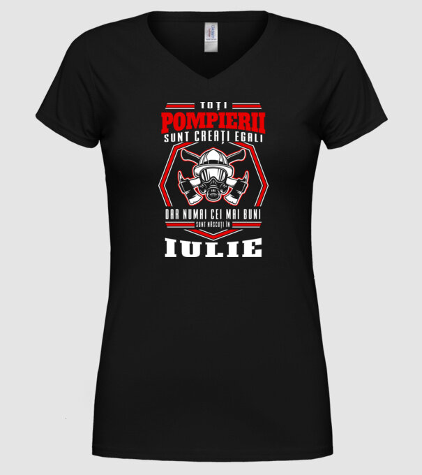 Toți pompierii sunt creați egali, dar numai cei mai buni sunt născuți în iulie model negru pe tricou