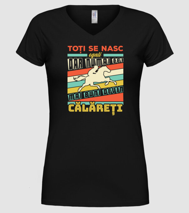 toți se nasc egali, dar numai cei mai buni devin călăreți model negru pe tricou