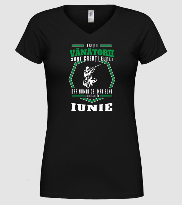 Toți vânătorii sunt creați egali, dar numai cei mai buni sunt născuți în iunie model negru pe tricou