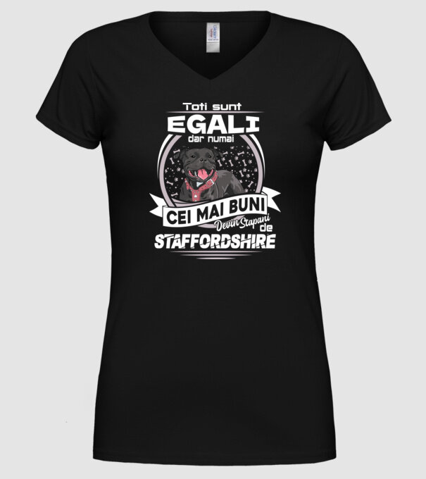 Toți sunt egali, dar numai cei mai buni devin stăpâni de staffordshire lght model negru pe tricou