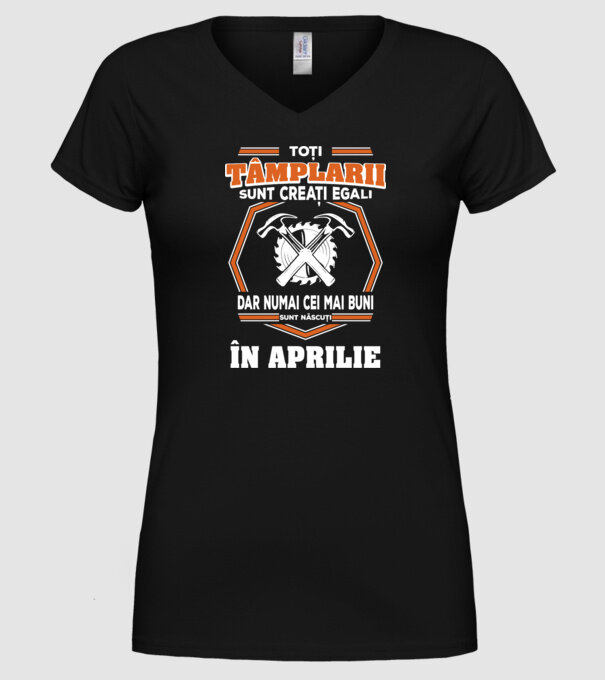 toți tâmplarii sunt creați egali, dar numai cei mai buni sunt născuți în aprilie model negru pe tricou