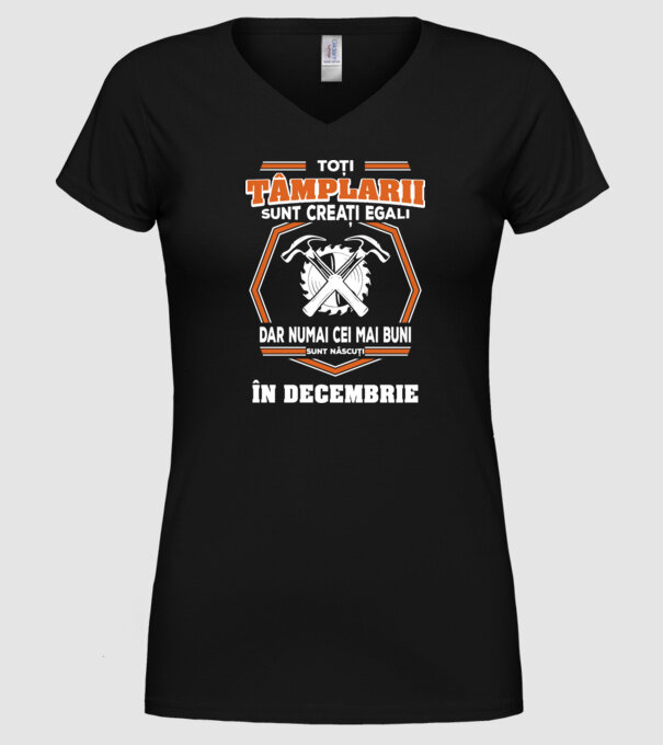toți tâmplarii sunt creați egali, dar numai cei mai buni sunt născuți în decembrie model negru pe tricou