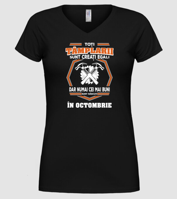 toți tâmplarii sunt creați egali, dar numai cei mai buni sunt născuți în octombrie model negru pe tricou