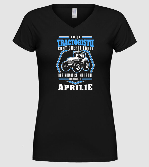 Toți tractoriștii sunt creați egali, dar numai cei mai buni sunt născuți în aprilie model negru pe tricou