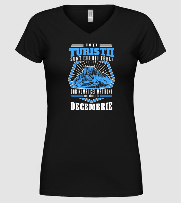 Toți turiștii sunt creați egali, dar numai cei mai buni sunt născuți în decembrie. model negru pe tricou