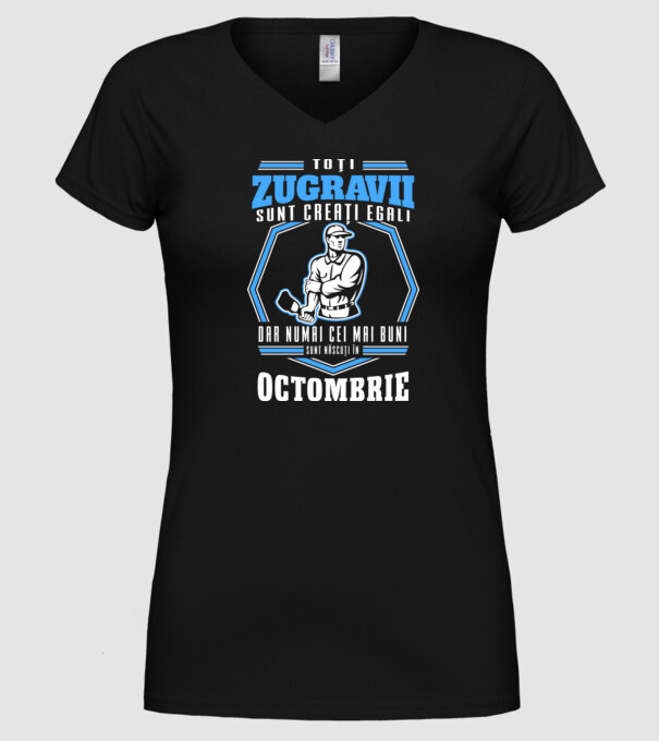 Toți zugravii sunt creați egali, dar numai cei mai buni sunt născuți în octombrie model negru pe tricou