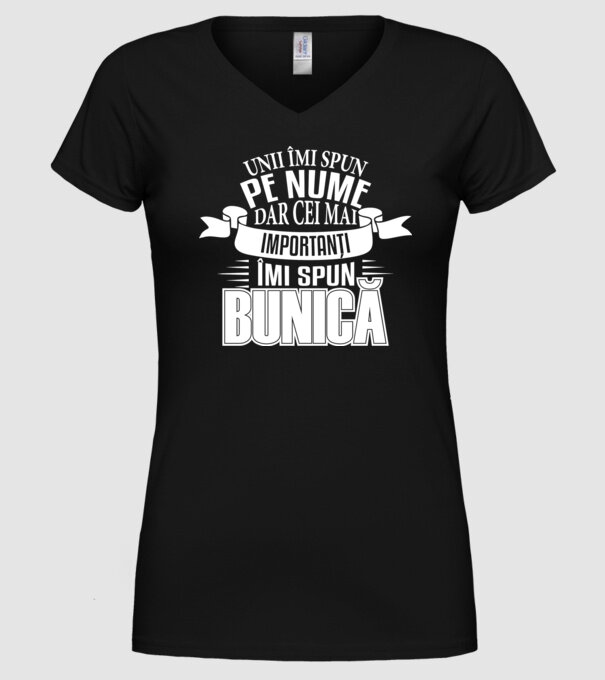 Unii îmi spun pe nume, dar cei mai importanți îmi spun bunică model negru pe tricou