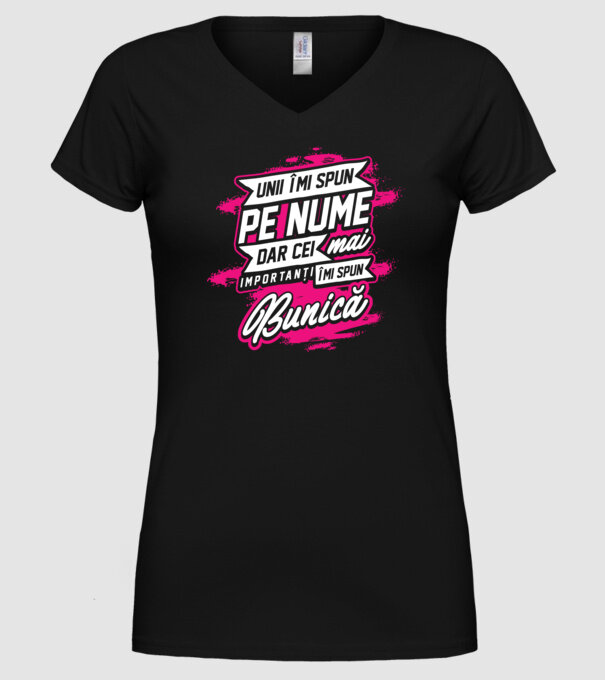 Unii îmi spun pe nume, dar cei mai importanți îmi spun bunică model negru pe tricou