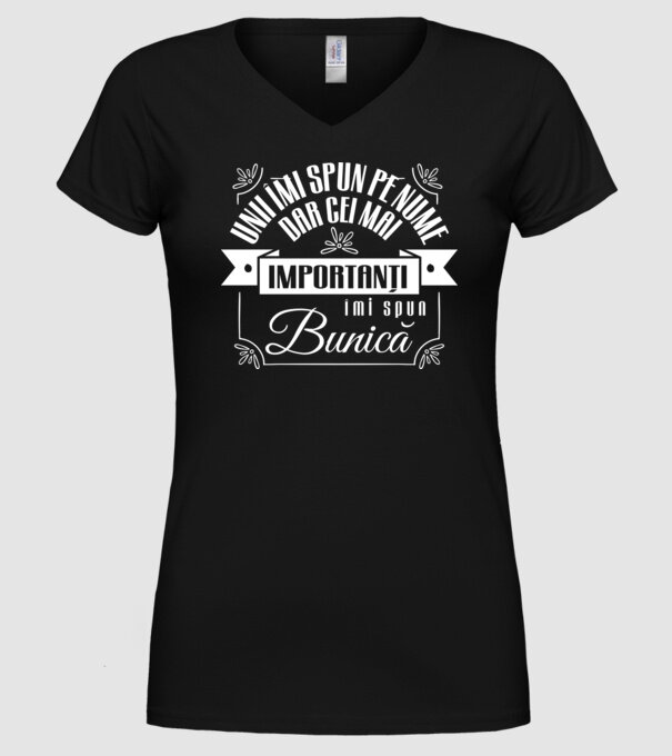 Unii îmi spun pe nume, dar cei mai importanți îmi spun bunică model negru pe tricou