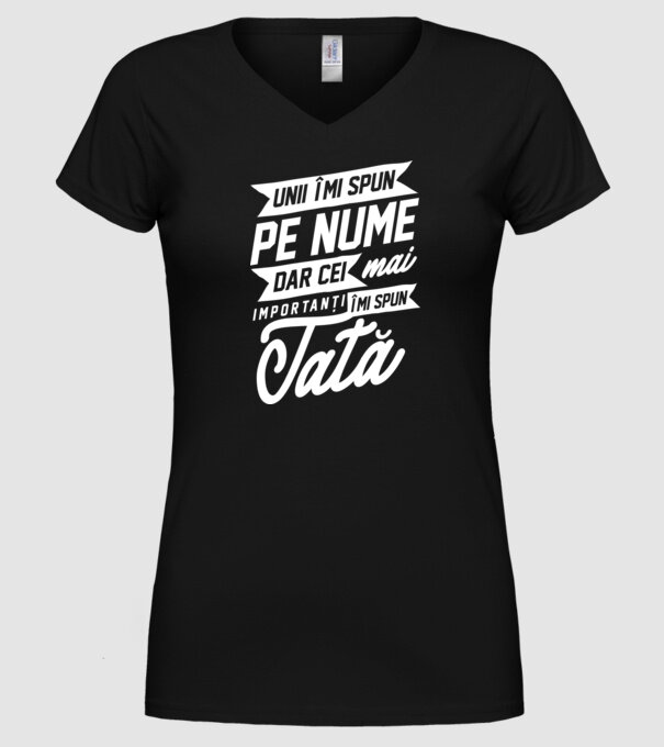 Unii îmi spun pe nume, dar cei mai importanți îmi spun tată model negru pe tricou