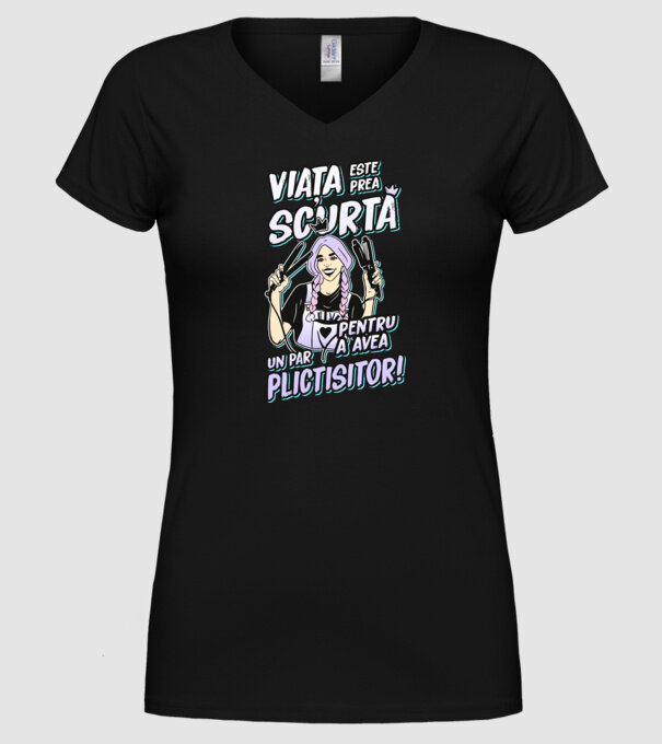 viata este prea scurta pentru a avea un par plictisitor model negru pe tricou