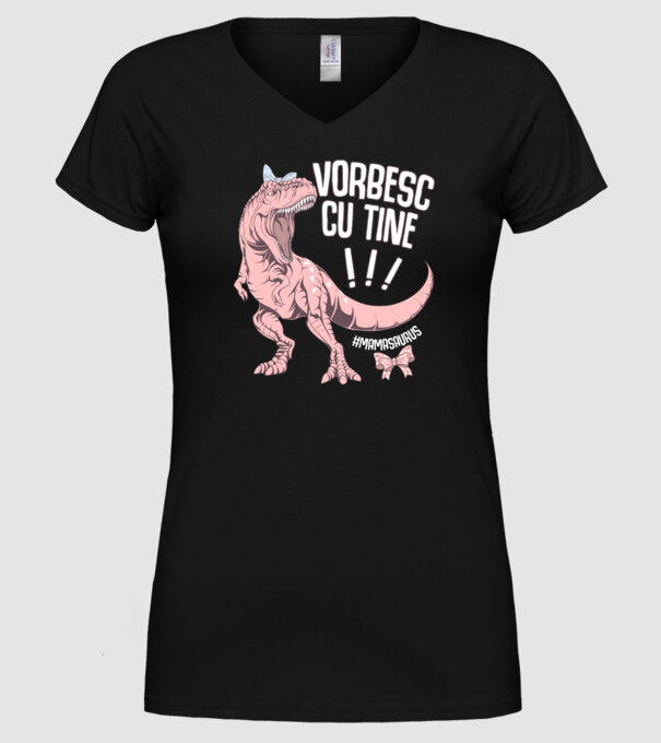 Vorbesc cu tine! #mamasaurus model negru pe tricou