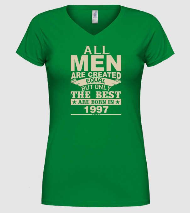 All men are created - 1997 model verde pe tricou
