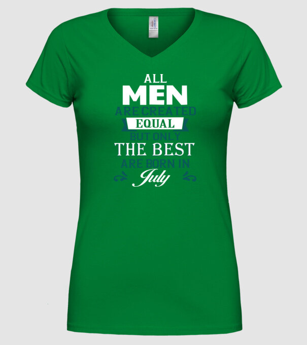 All men created equal but only the beat are born in july model verde pe tricou