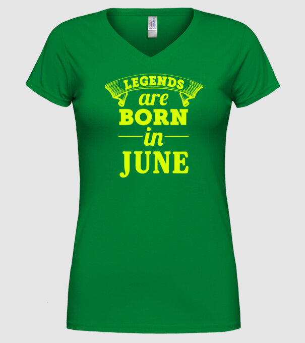 Legends are born in June model verde pe tricou