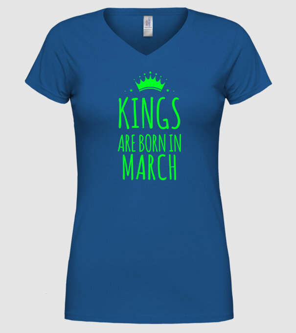 Kings are born in - March model albastru regal pe tricou