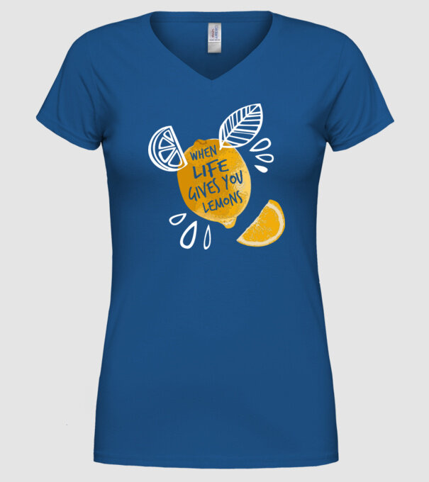 When life gives you lemons... model albastru regal pe tricou