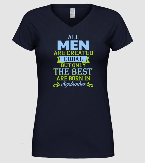 All men created equal but only the beat are born in september model albastru închis pe tricou