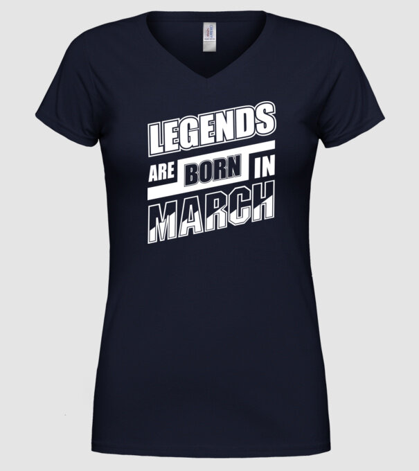 Legends are born in March model albastru închis pe tricou