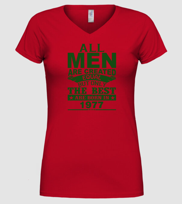 All men are created - 1977 model roșu pe tricou