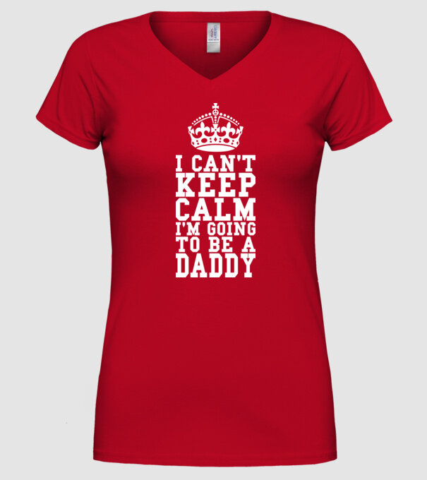 'I can''t keep calm, i''m going to be a daddy' model roșu pe tricou