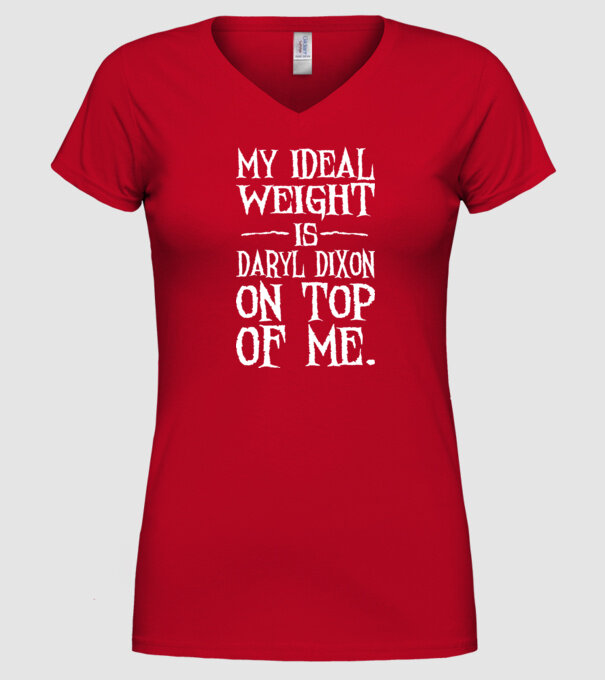 My ideal wight is dixon on me model roșu pe tricou