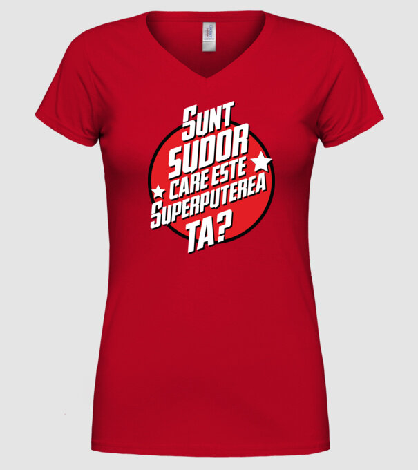 sunt sudor, care este superputerea ta? model roșu pe tricou