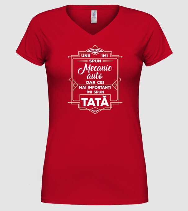 Unii îmi spun Mecanic auto, dar cei mai importanți îmi spun tată model roșu pe tricou
