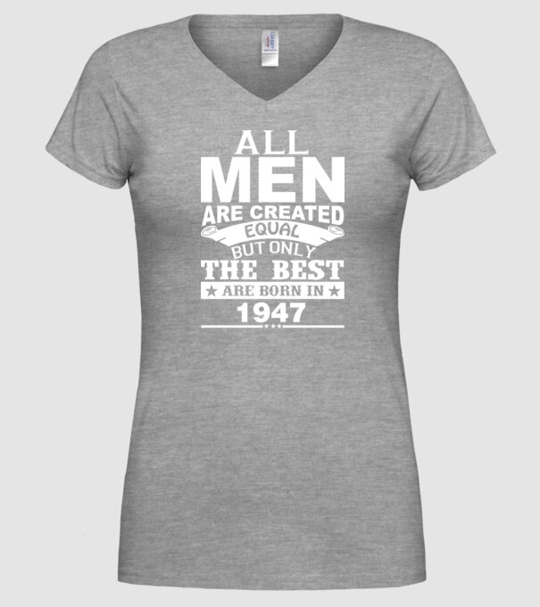 All men are created - 1947 model gri pe tricou