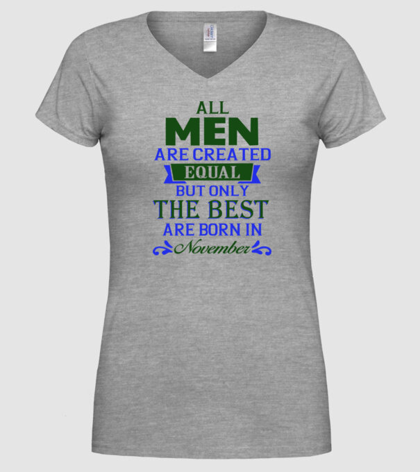 All men created equal but only the beat are born in november model gri pe tricou