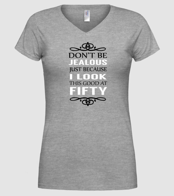 'Don''t be jealous - 50' model gri pe tricou
