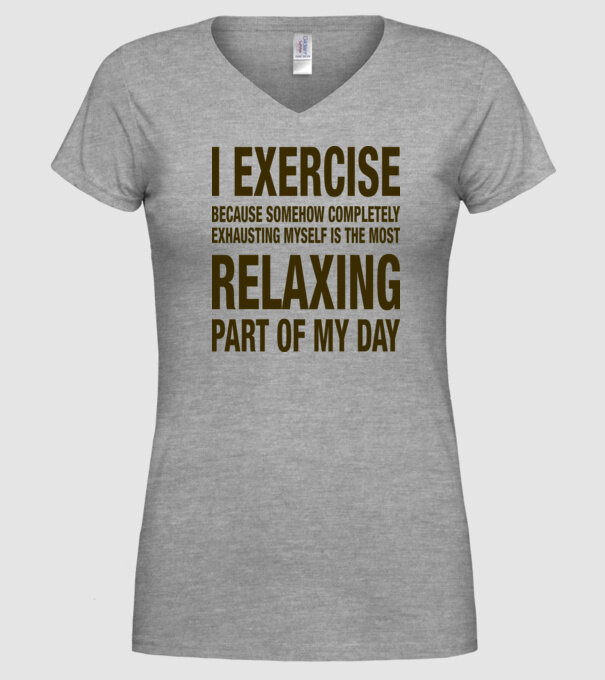I exercise because model gri pe tricou