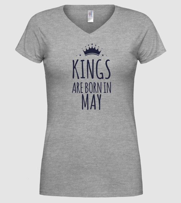 Kings are born in - May model gri pe tricou