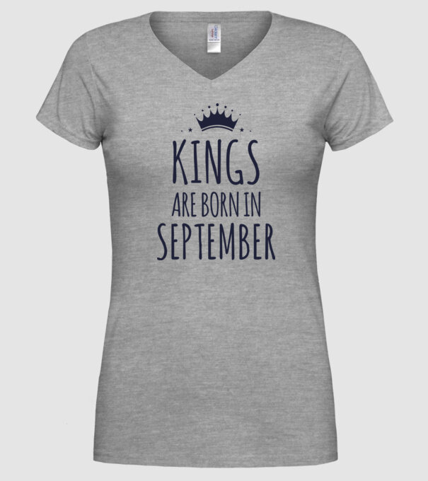 Kings are born in - September model gri pe tricou