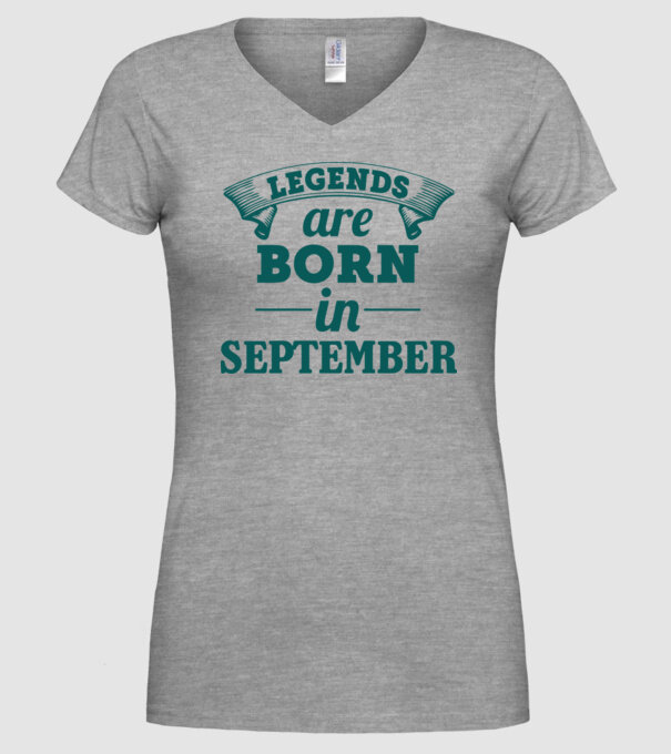 Legends are born in September model gri pe tricou