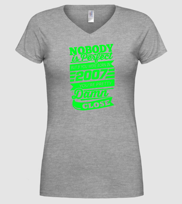 Nobody is perfect - Born in 2007 model gri pe tricou