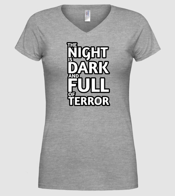 The night is dark and full of terror model gri pe tricou
