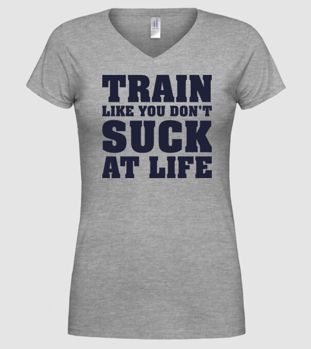 Train like you dont suck at life model gri pe tricou