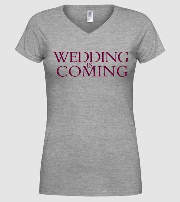 Wedding is coming model gri pe tricou