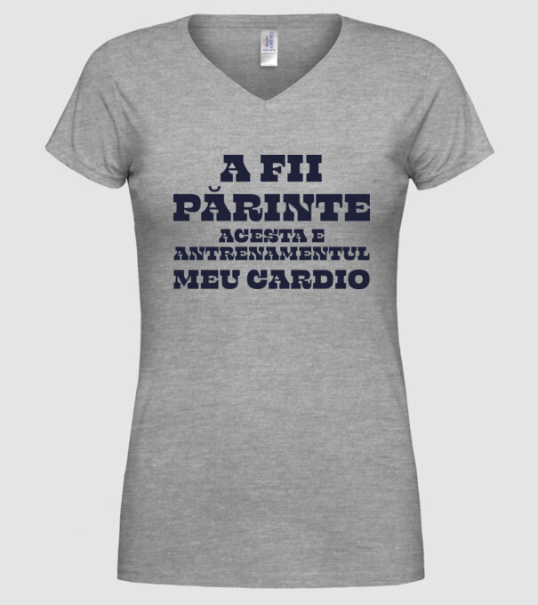 A fii părinte - acesta e antrenamentul meu cardio model gri pe tricou