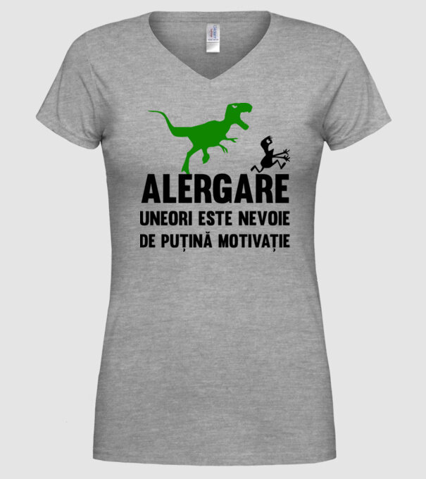 Alergare - uneori este nevoie de puțină motivație model gri pe tricou