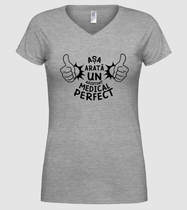 Așa arată un ASISTENT MEDICAL perfect model gri pe tricou