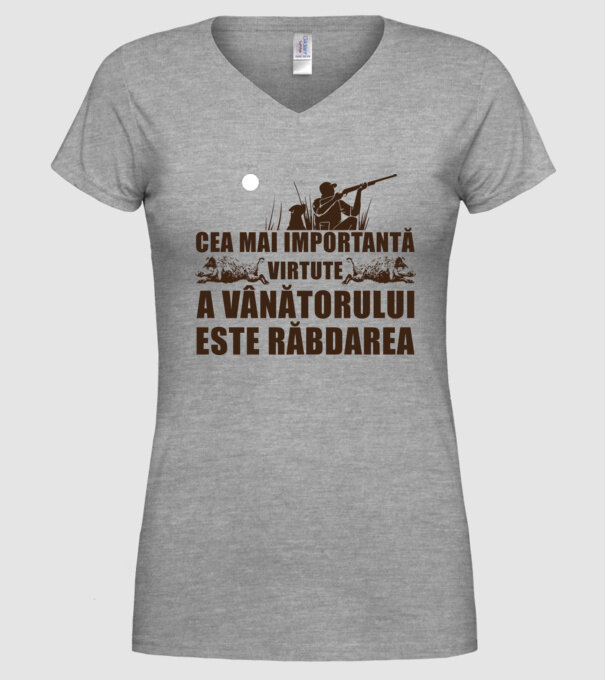 cea mai importantă virtute a vânătorului este răbdarea model gri pe tricou