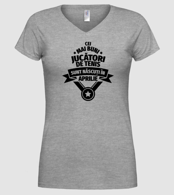 Cei mai buni jucători de tenis sunt născuți în Aprilie model gri pe tricou