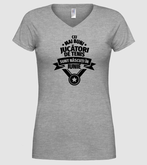Cei mai buni jucători de tenis sunt născuți în Iunie model gri pe tricou